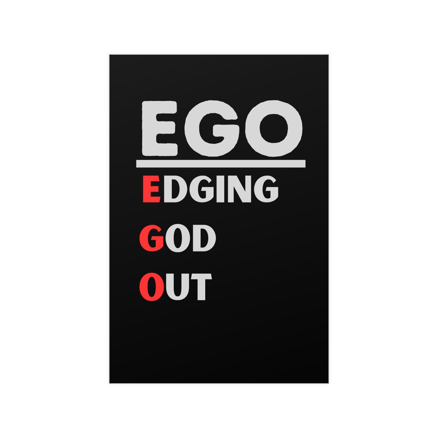 EGO - Vertical and Horizontal Matte Posters