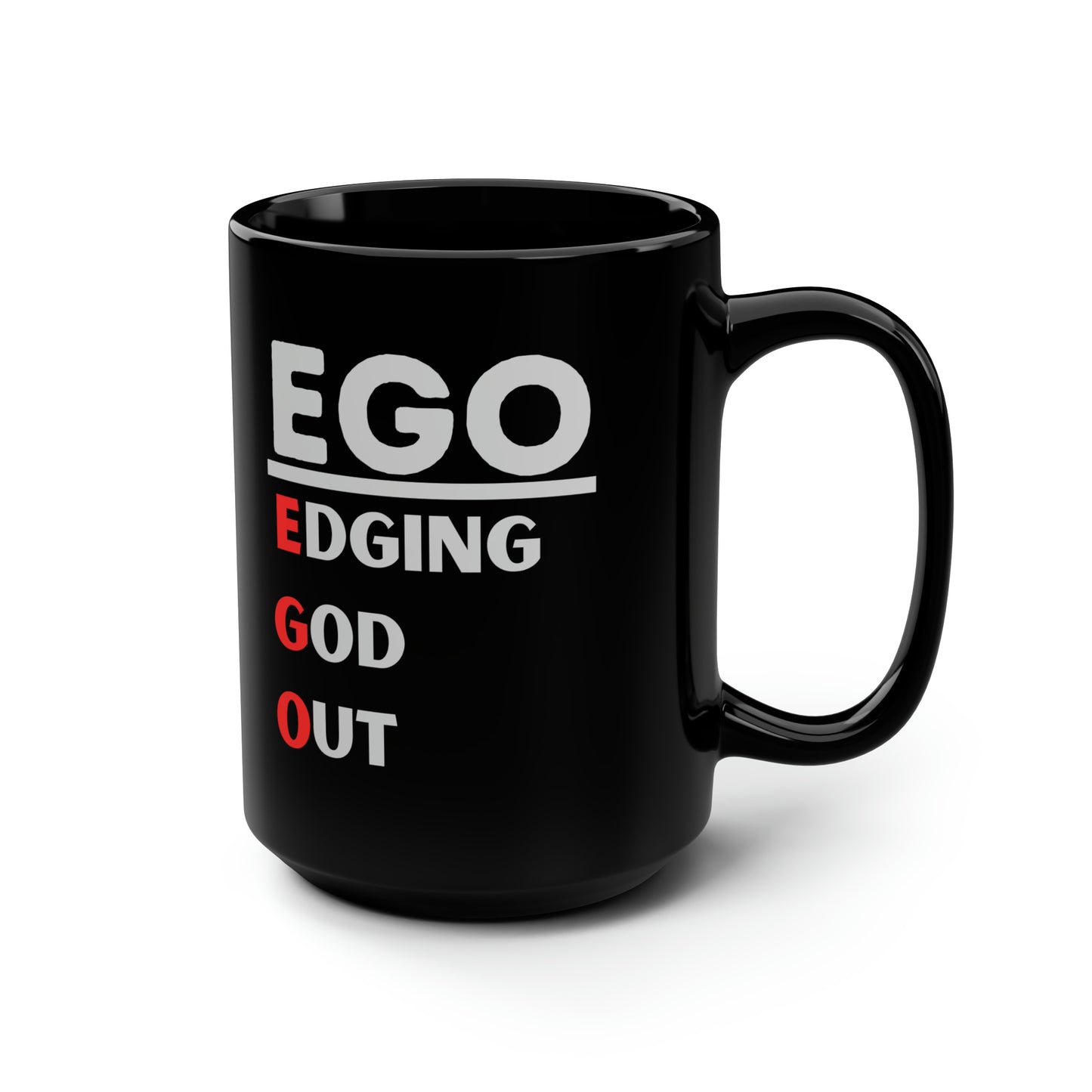 EGO - Edging GOD Out - Black Mug, 15oz