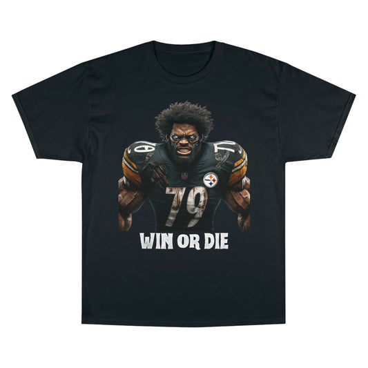 Win or Die - Steelers - Champion T-Shirt