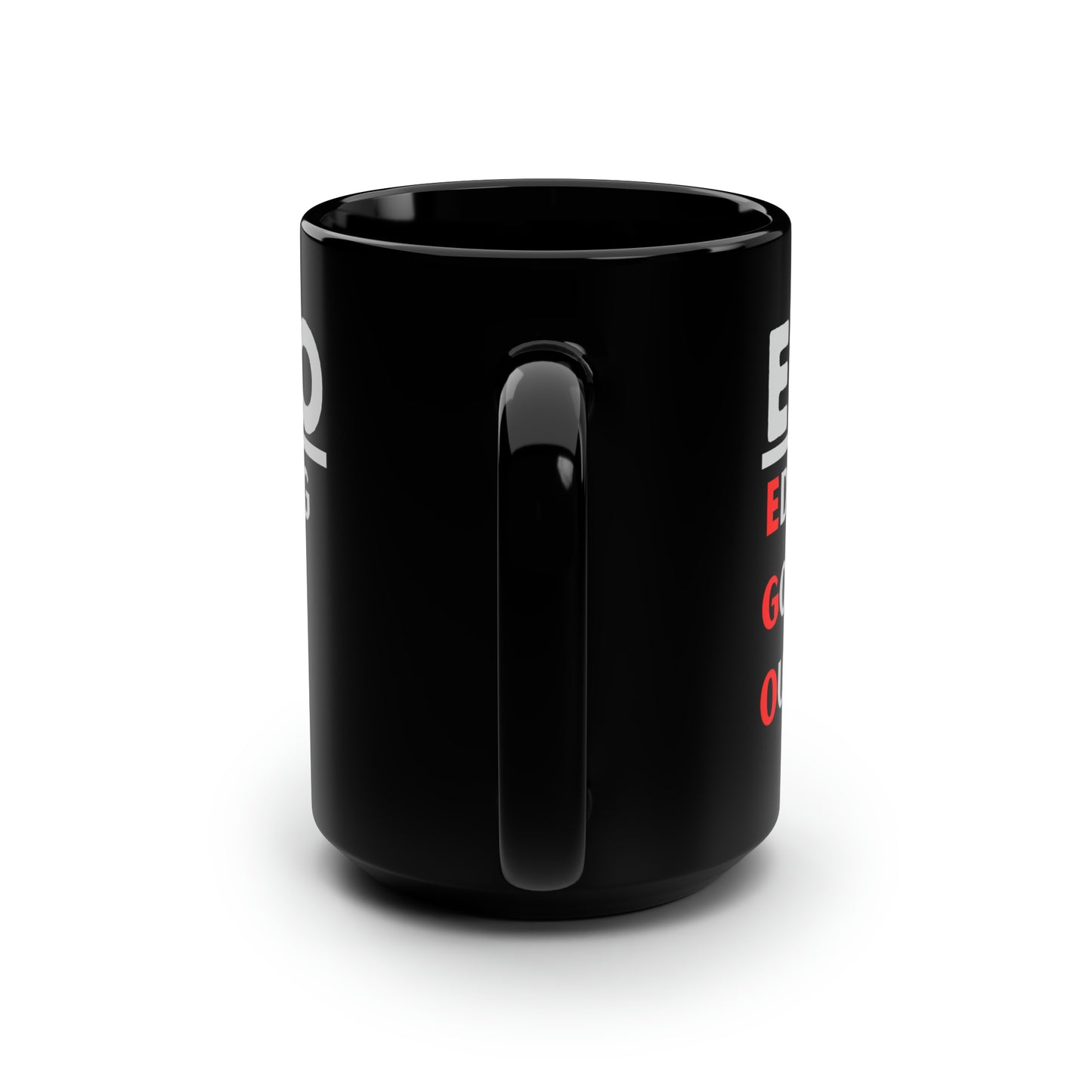 EGO - Edging GOD Out - Black Mug, 15oz