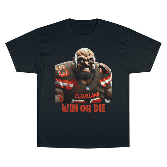 Win or Die - Browns - Champion T-Shirt