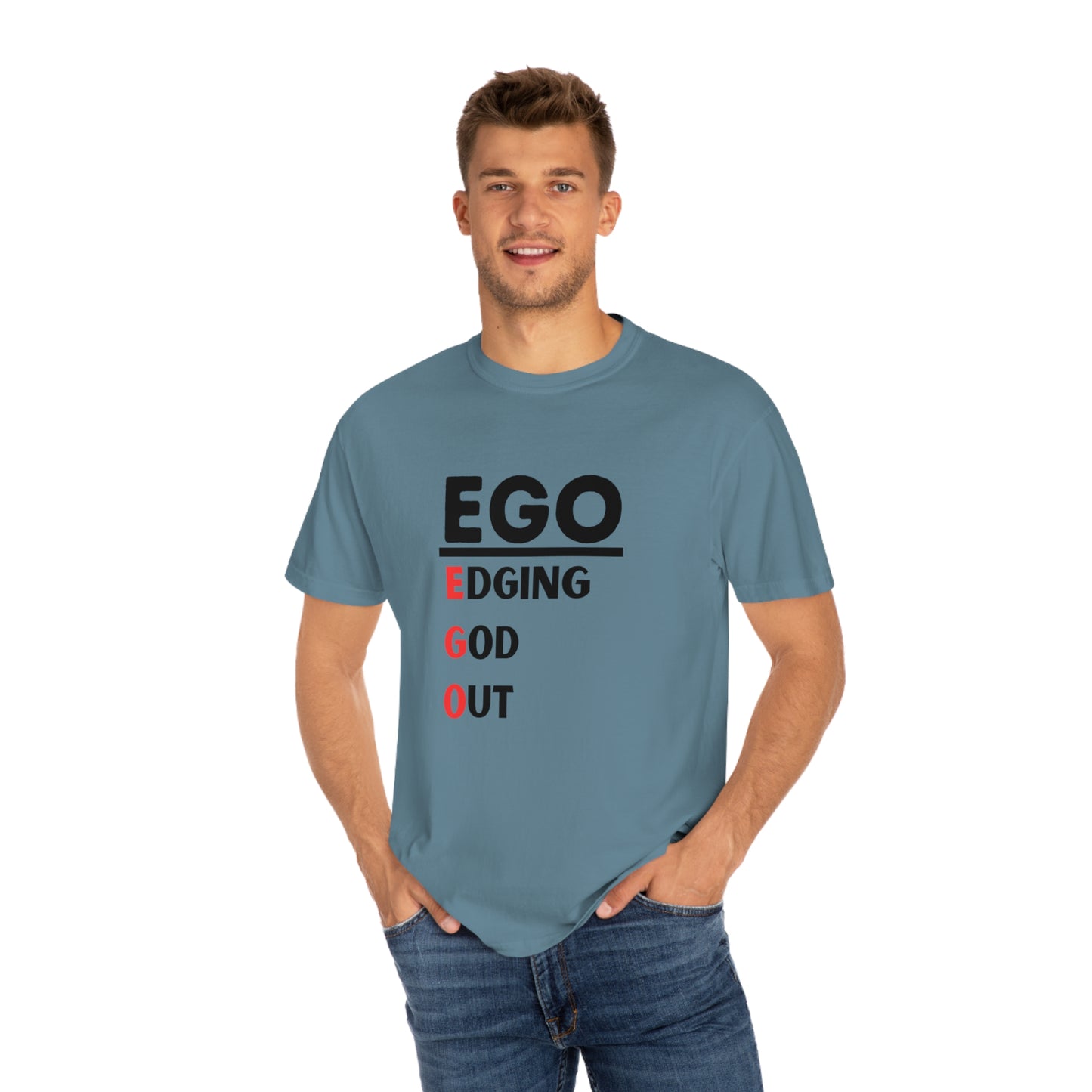 EGO - Edging GOD Out - Unisex Garment-Dyed T-shirt