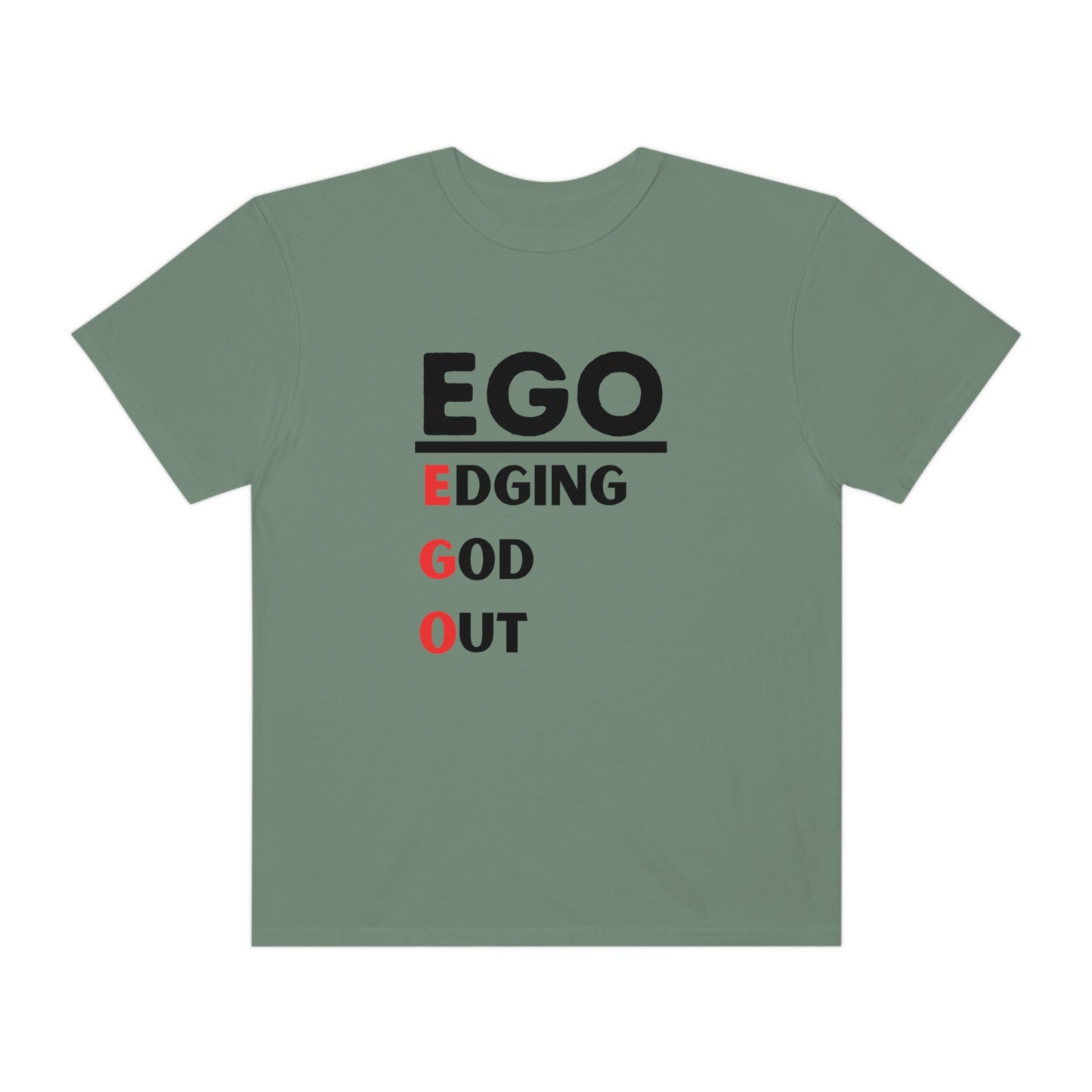 EGO - Edging GOD Out - Unisex Garment-Dyed T-shirt