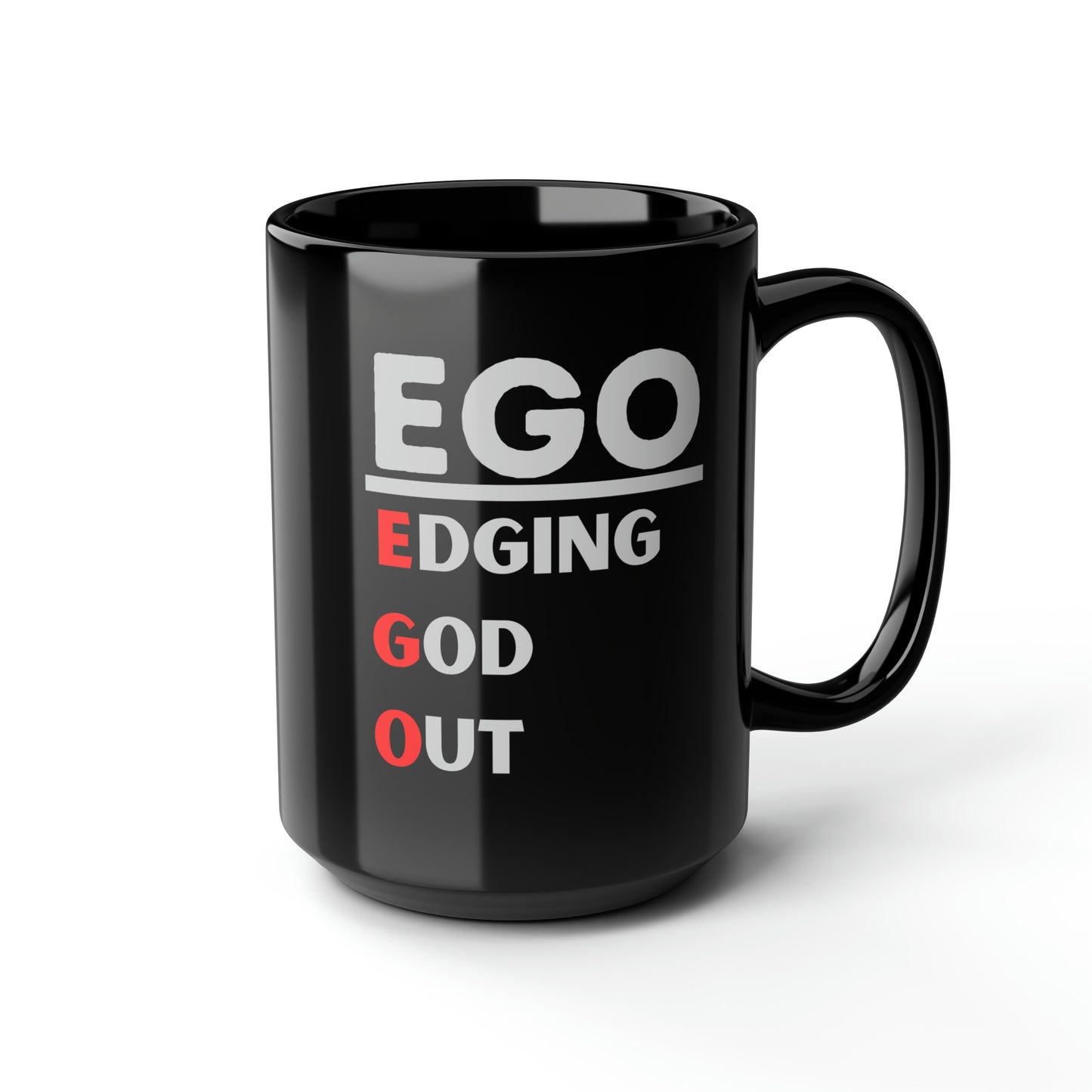 EGO - Edging GOD Out - Black Mug, 15oz