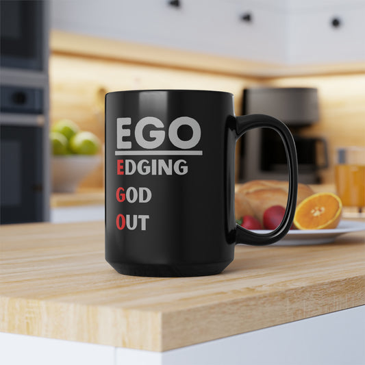 EGO - Edging GOD Out - Black Mug, 15oz