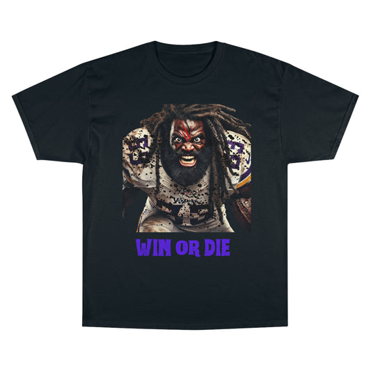 Win or Die - Champion T-Shirt