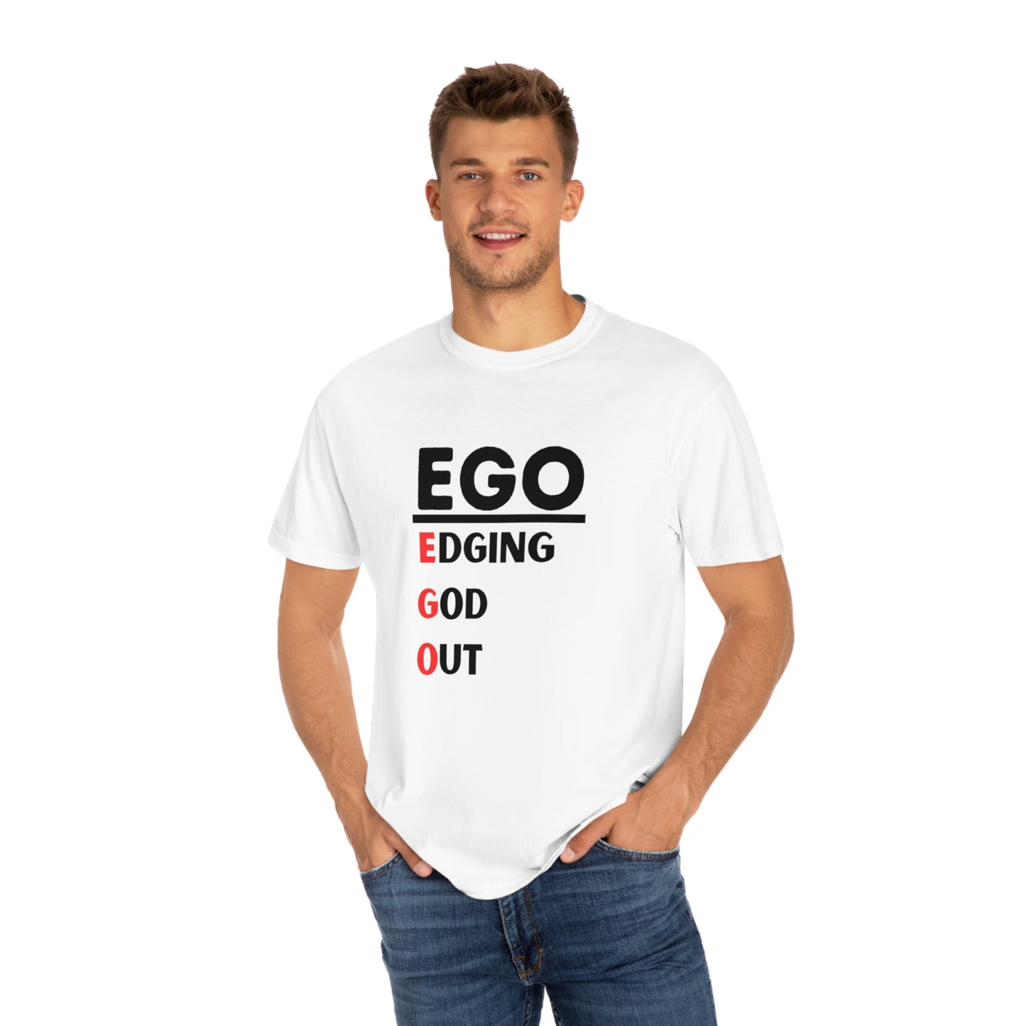 EGO - Edging GOD Out - Unisex Garment-Dyed T-shirt