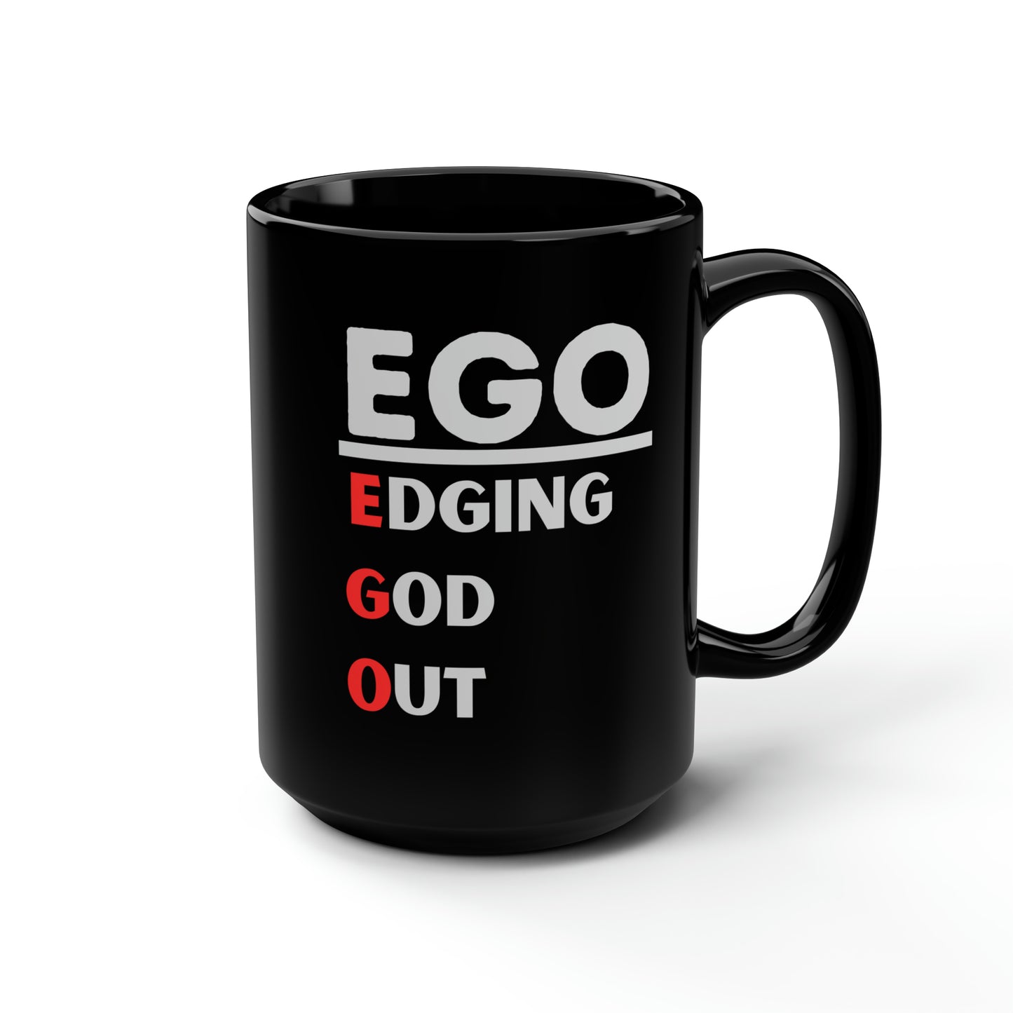 EGO - Edging GOD Out - Black Mug, 15oz