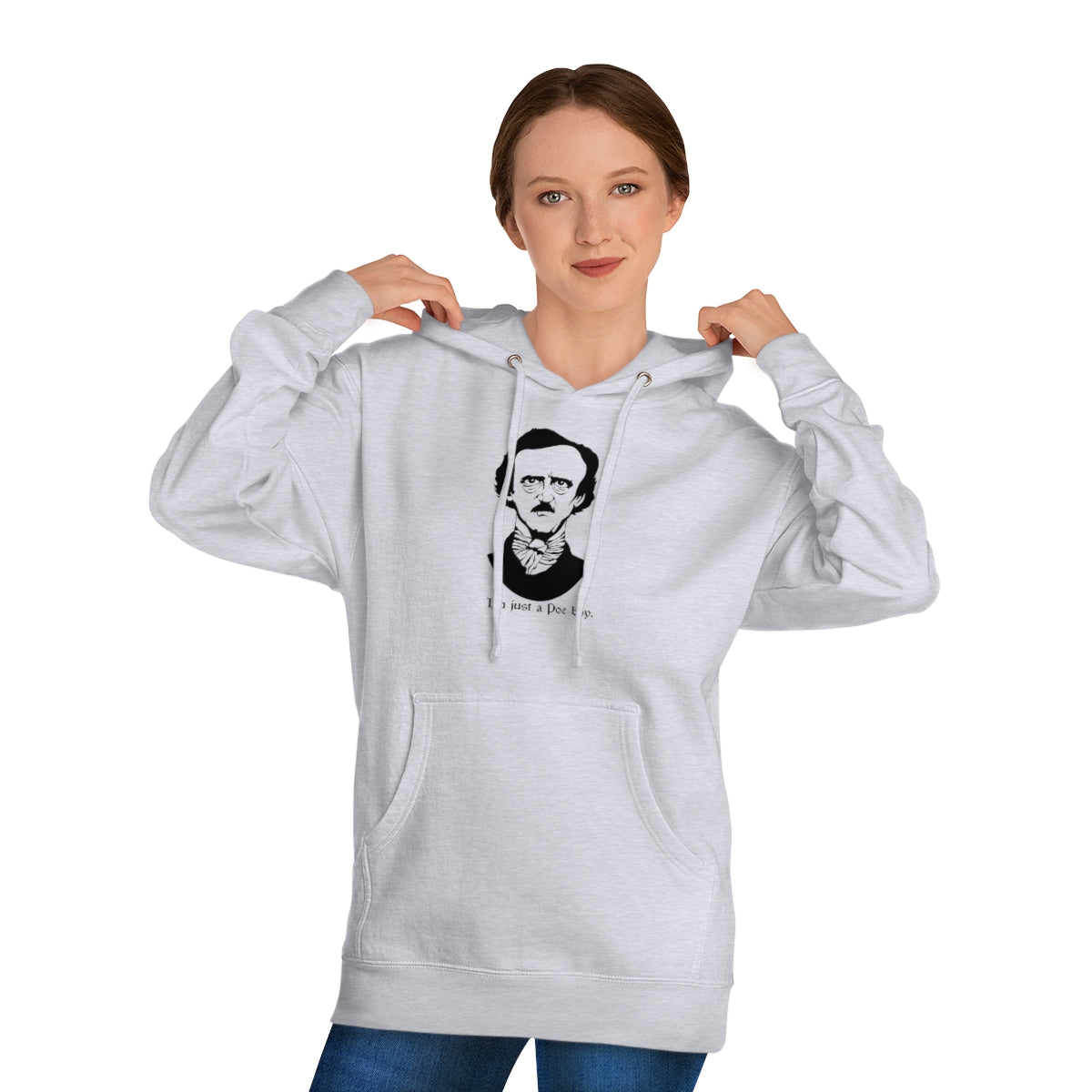 I'm Just A Poe Boy - Unisex Hooded Sweatshirt