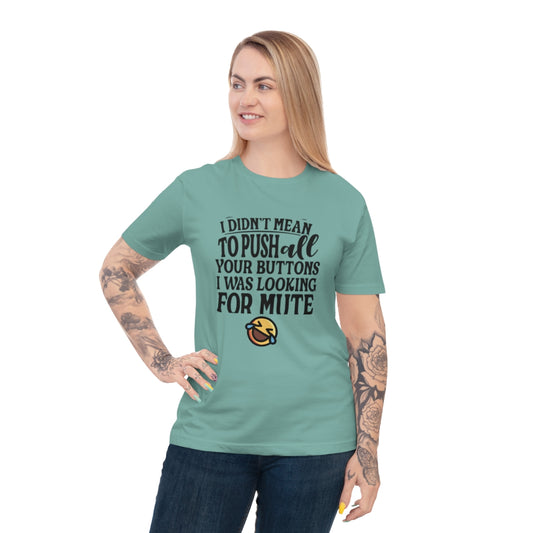 I didn't Mean to push all of your buttons, I was looking for Mute - Unisex Classic Jersey T-shirt