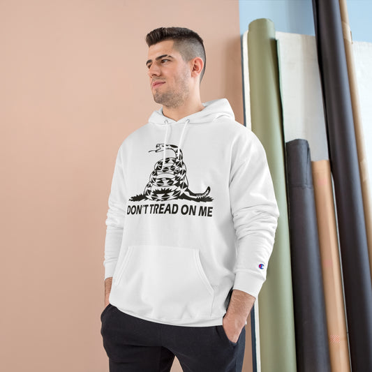 Don't Tread On Me - Champion Hoodie