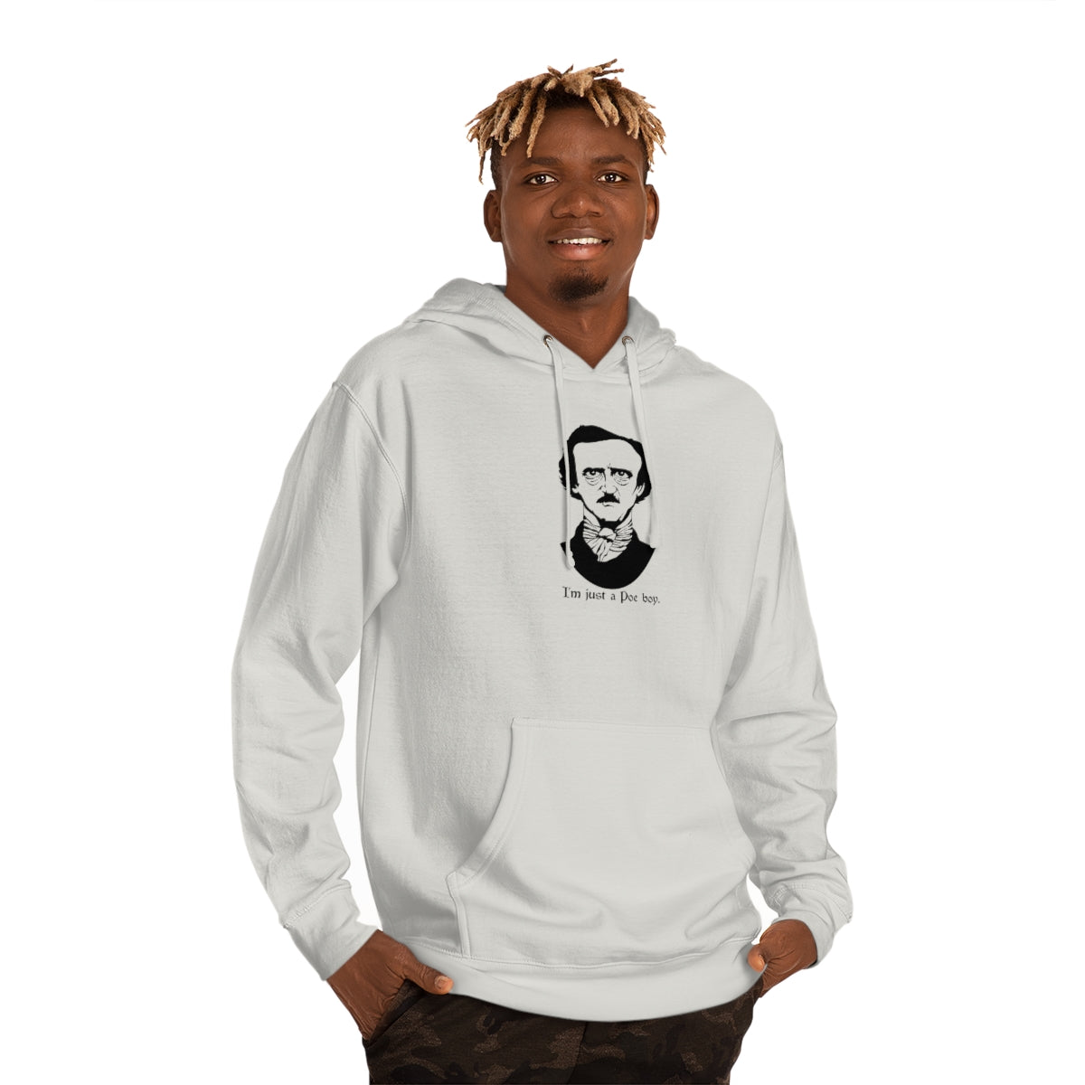 I'm Just A Poe Boy - Unisex Hooded Sweatshirt