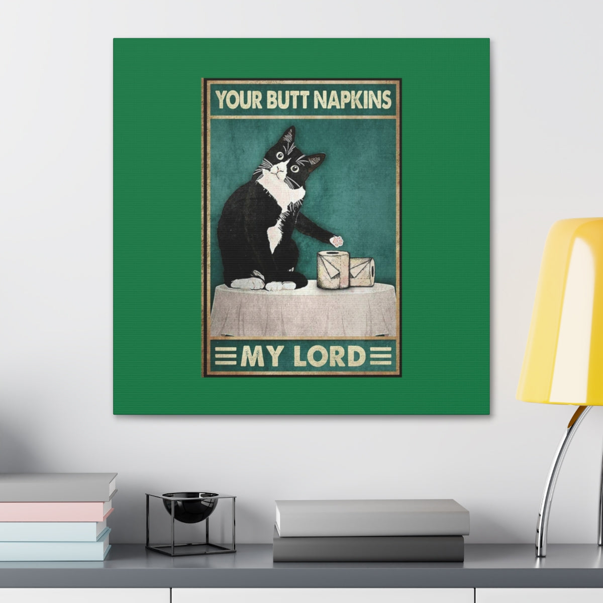 Your Butt Napkins My Lord - Polyester Canvas