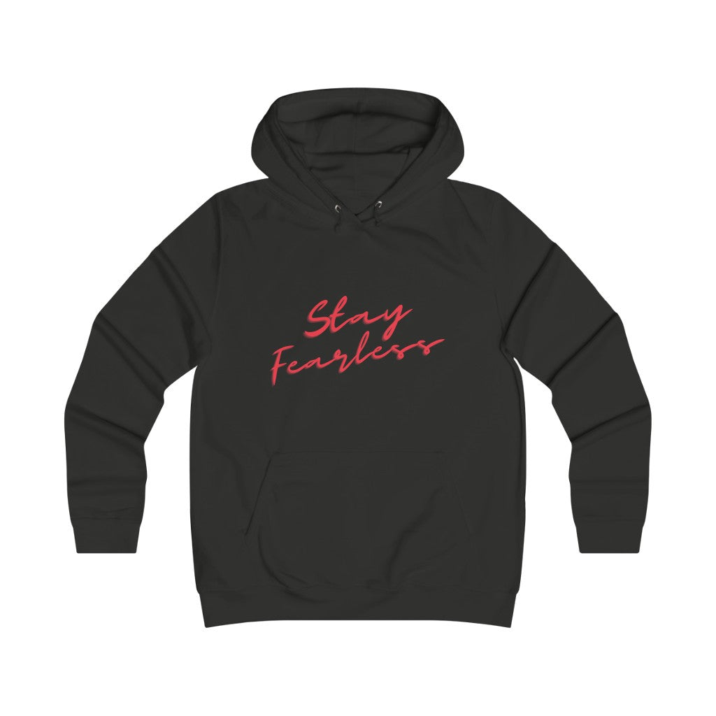 "Stay Fearless" Hoodie