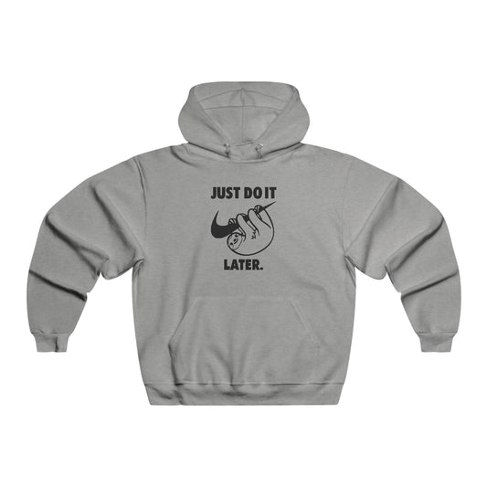 Just do it..Later - NUBLEND® Hooded Sweatshirt