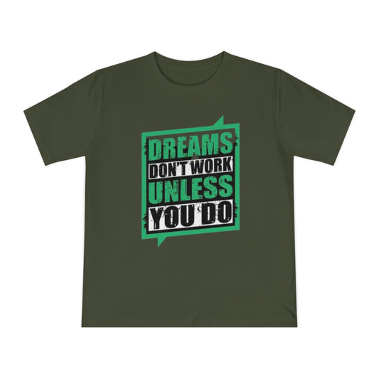 Dreams Don't Work Unless You Do - Unisex Classic Jersey T-shirt