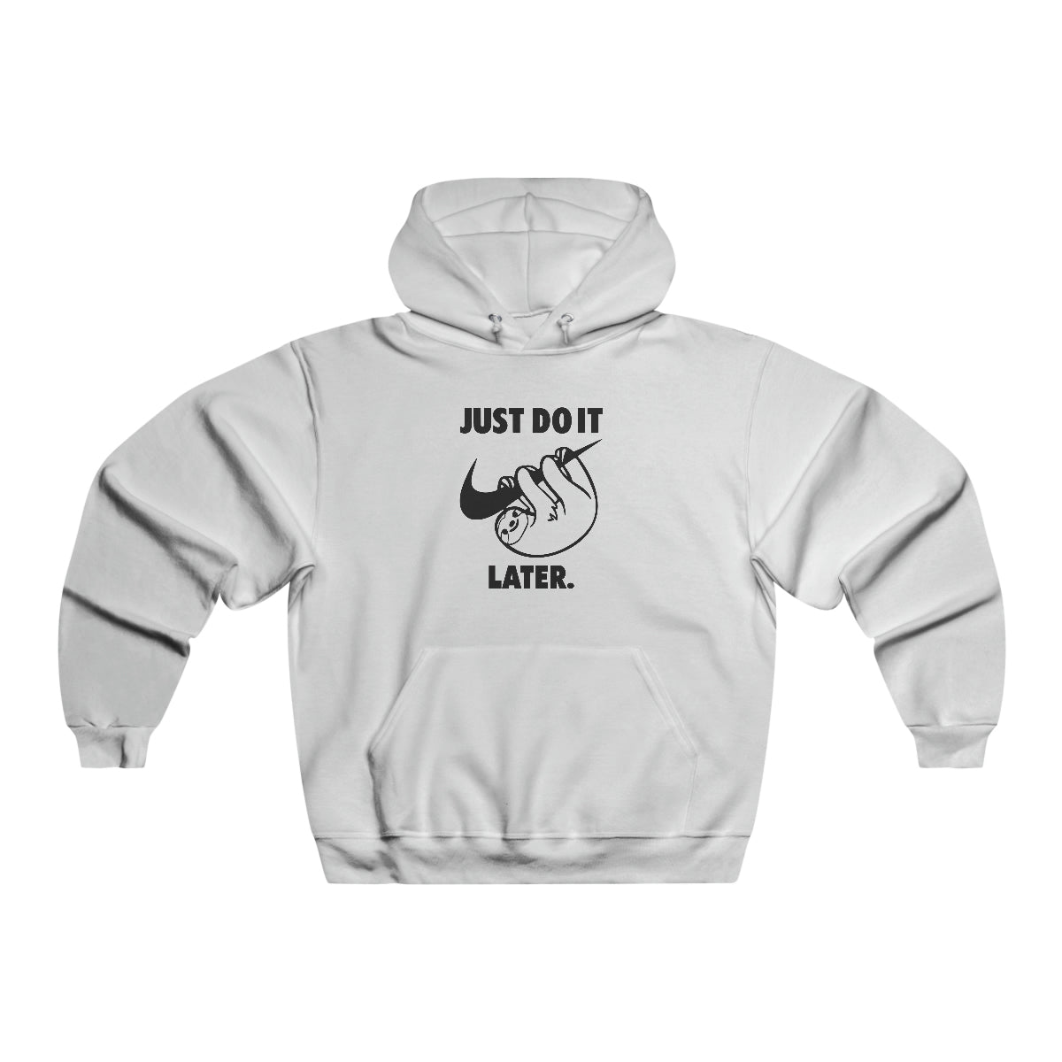 Just do it..Later - NUBLEND® Hooded Sweatshirt