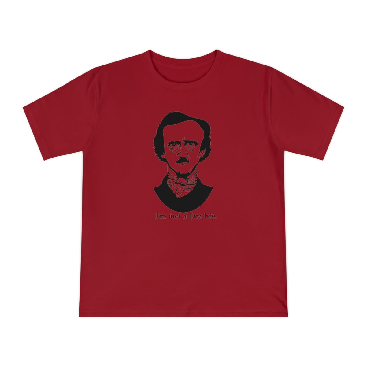 I'm Just A Poe Boy - Unisex Classic Jersey T-shirt