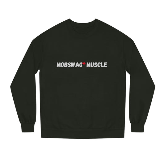 Mobswag Muscle - Unisex Crew Neck Sweatshirt