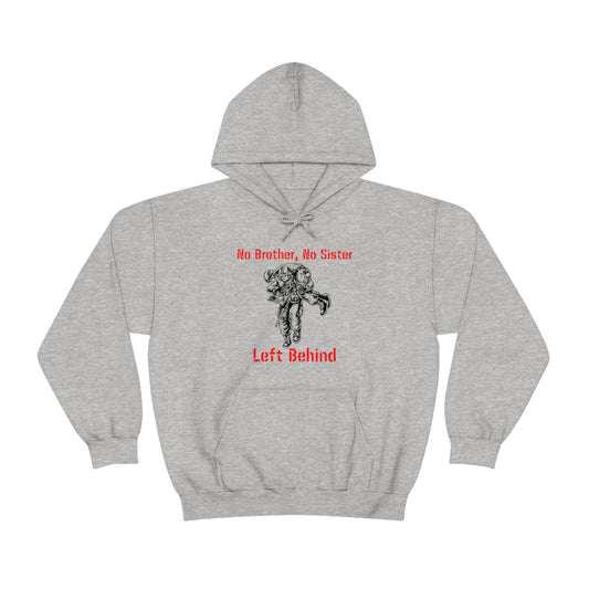 No Brother, No Sister..Left Behind - Unisex Heavy Blend™ Hooded Sweatshirt