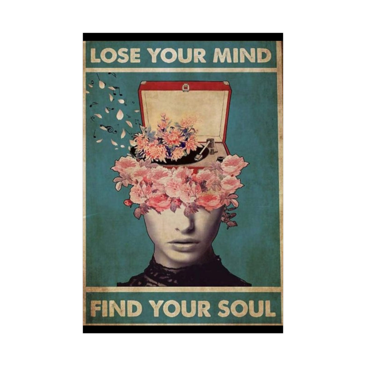 Lose Your Mind, Find Your Soul - Rolled Prints