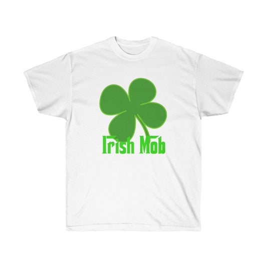 Irish Mob - Unisex Ultra Cotton Tee