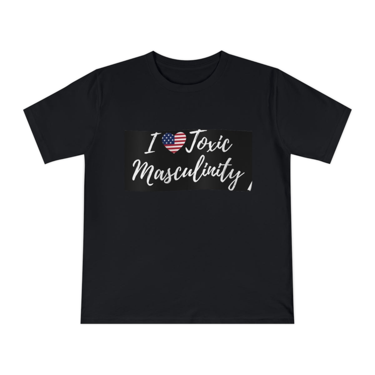 I Love Toxic Masculinity - Unisex Classic Jersey T-shirt